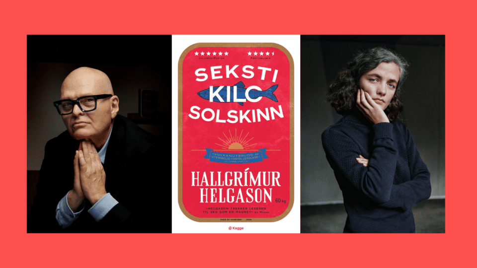 Bilde av forfatter Hallgrimur Helgason, forsiden av hans bok: 60 kilo solskinn, og oversetter Maren Barlien Guntvedt på en rød bakgrunn