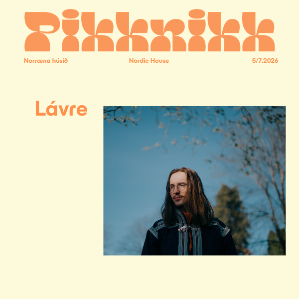 yellow background with orange text saying PIKKNIKK and Lavre, with a picture of the artist Lavre